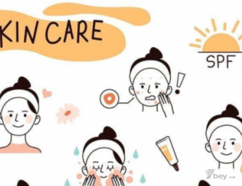 Các bước Skincare hiệu quả - Chăm sóc cơ bản giúp da khoẻ đẹp hơn